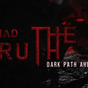 DeadTruth: The Dark Path Ahead
