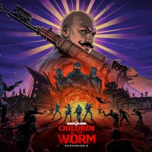 Back 4 Blood - Expansion 2: Children of the Worm
