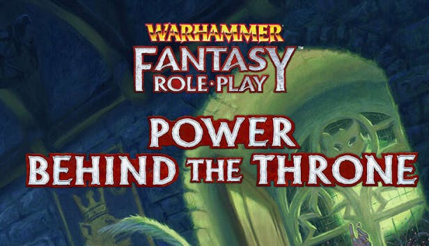 Enemy Within Campaign - Volume 3 Power Behind the Throne