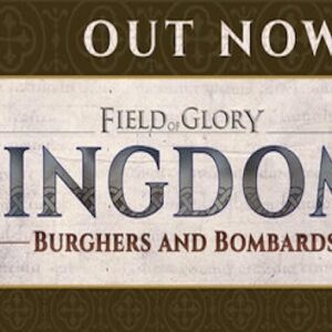 Field of Glory: Kingdoms - Burghers and Bombards