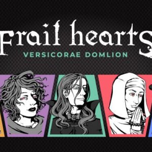 Frail Hearts: Versicorae Domlion