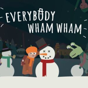 Everybody Wham Wham