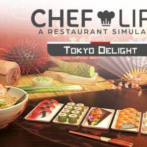 Chef Life - TOKYO DELIGHT
