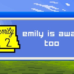 Emily is Away Too
