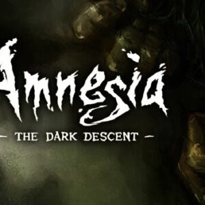 Amnesia: The Dark Descent