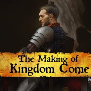 Deliverance: The Making of Kingdom Come