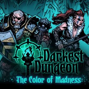 Darkest Dungeon: The Color Of Madness