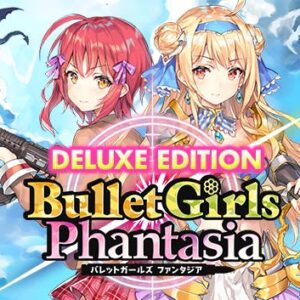 Bullet Girls Phantasia - Deluxe Edition