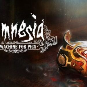 Amnesia: A Machine For Pigs