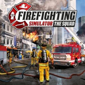 Firefighting Simulator - The Squad