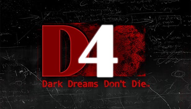 D4: Dark Dreams Don't Die