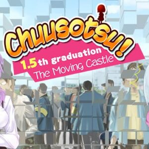 Chuusotsu! 1.5th Graduation: The Moving Castle
