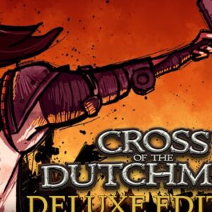 Cross of the Dutchman: Deluxe Edition